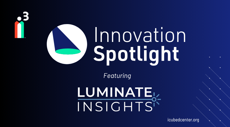 i-Cubed Innovation Spotlight Celebrates Luminate Insights Launch